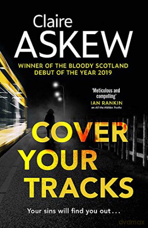 Cover Your Tracks: From the Shortlisted CWA Gold Dagger Author (DI Birch) - Claire Askew [KSIĄŻKA]