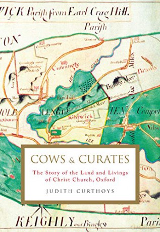 Cows and Curates: The story of the land and livings of Christ Church, Oxford - Judith Curthoys [KSIĄŻKA]