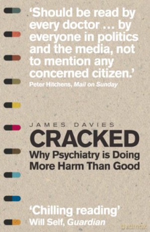 Cracked: Why Psychiatry is Doing More Harm Than Good - James Davies [KSIĄŻKA]