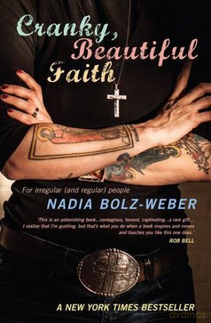 Cranky, Beautiful Faith: For irregular (and regular) people - Nadia Bolz-Weber [KSIĄŻKA]