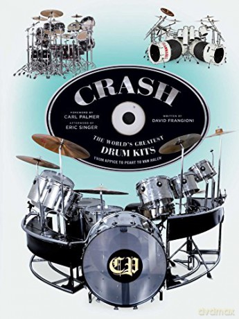 Crash: The World's Greatest Drum Kits From Appice to Peart to Van Halen - David Frangioni [KSIĄŻKA]