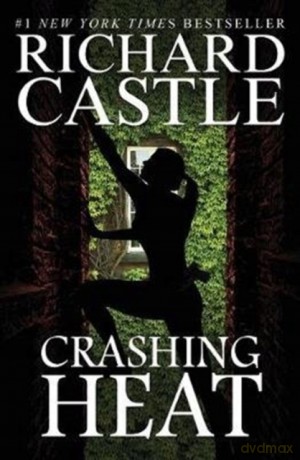 Crashing Heat (Castle): 10 (Nikki Heat) - Richard Castle [KSIĄŻKA]