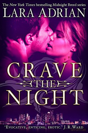 Crave The Night (Midnight Breed 12) - Lara Adrian [KSIĄŻKA]