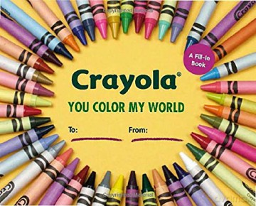 Crayola: You Color My World: A Fill-In Book - Crayola LLC [KSIĄŻKA]