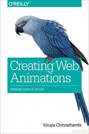 Creating Web Animations: Bringing Your UIs to Life - Kirupa Chinnathambi [KSIĄŻKA]