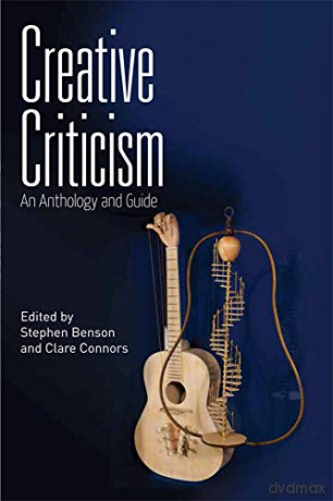 Creative Criticism: An Anthology and Guide - Stephen Benson [KSIĄŻKA]