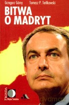 Bitwa o Madryt - Grzegorz Górny [KSIĄŻKA]
