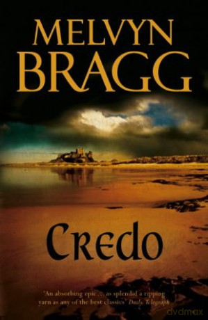 Credo - Melvyn Bragg [KSIĄŻKA]