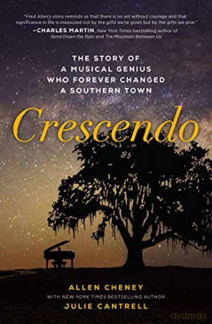 Crescendo: The Story of a Musical Genius Who Forever Changed a Southern Town - Cantrell Cheney [KSIĄŻKA]
