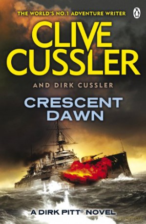 Crescent Dawn: Dirk Pitt #21 (The Dirk Pitt Adventures) - Clive Cussler [KSIĄŻKA]