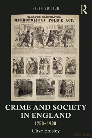 Crime and Society in England, 1750-1900 (Themes in British Social History) - Clive Emsley [KSIĄŻKA]