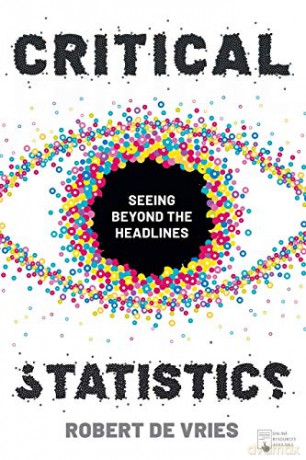 Critical Statistics: Seeing Beyond the Headlines - Robert de Vries [KSIĄŻKA]