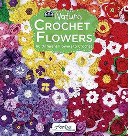 Crochet Flowers: 66 Different Flowers to Crochet - Tash Bentley [KSIĄŻKA]