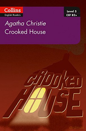 Crooked House: B2+ Level 5 (Collins Agatha Christie ELT Readers) [KSIĄŻKA]