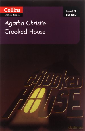 Crooked House: B2+ Level 5 (Collins Agatha Christie ELT Readers) [KSIĄŻKA]