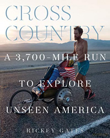 Cross Country: A 3,700-Mile Run to Explore Unseen America - Rickey Gates [KSIĄŻKA]