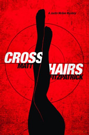 Crosshairs: A Justin McGee Mystery - Matt Fitzpatrick [KSIĄŻKA]