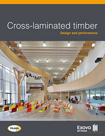 Cross-laminated timber: Design and performance - Exova BM TRADA [KSIĄŻKA]