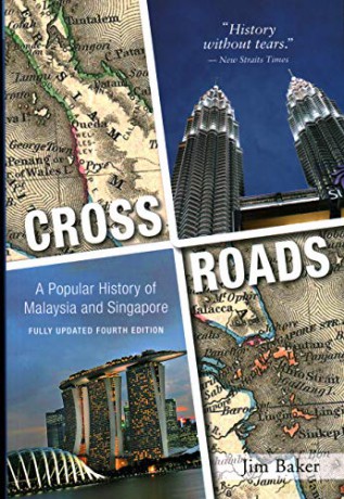 Crossroads: A Popular History of Malaysia and Singapore - Jim Baker [KSIĄŻKA]