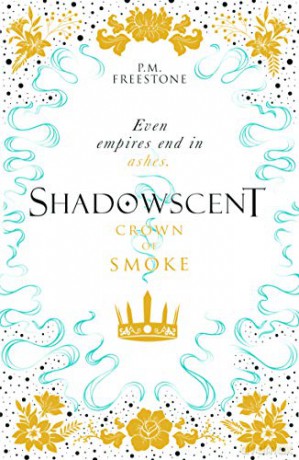 Crown of Smoke: 2 (Shadowscent) - P M Freestone [KSIĄŻKA]