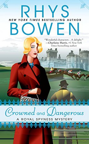 Crowned And Dangerous A Royal Spyness Mystery: 10 - Rhys Bowen [KSIĄŻKA]