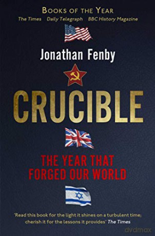 Crucible: The Year that Forged Our World - Jonathan Fenby [KSIĄŻKA]