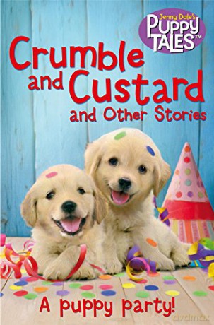 Crumble and Custard and Other Puppy Tales: A Puppy Party (Jenny Dale's Animal Tales) - Jenny Dale [KSIĄŻKA]