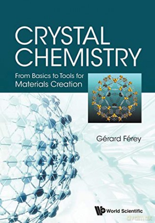 Crystal Chemistry: From Basics To Tools For Materials Creation - Gerard Ferey [KSIĄŻKA]