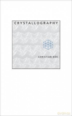Crystallography - Christian Bök [KSIĄŻKA]