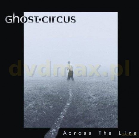 Ghost Circus: Across The Line [CD]