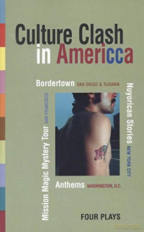 Culture Clash in AmeriCCa: Bordertown/Nuyorican Stories/Mission Magic Mystery Tour/Anthems - Culture Clash [KSIĄŻKA]