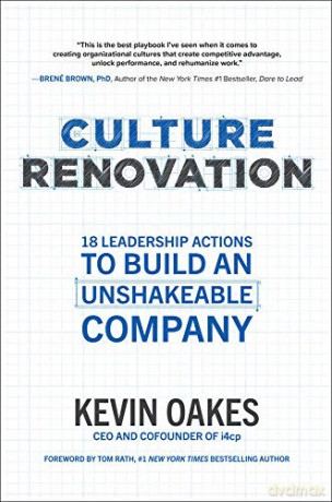 Culture Renovation: 18 Leadership Actions to Build an Unshakeable Company (BUSINESS BOOKS) - Kevin Oakes [KSIĄŻKA]