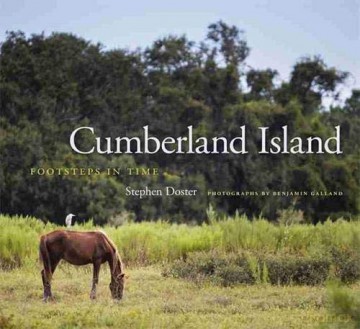 Cumberland Island: Footsteps in Time - Stephen Doster, Benjamin Galland [KSIĄŻKA]