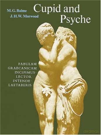 Cupid and Psyche: An adaptation of the story in `The Golden Ass' of Apuleius - M. G. Balme [KSIĄŻKA]
