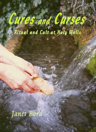 Cures and Curses: Ritual and Cult at Holy Wells - Janet Bord [KSIĄŻKA]