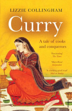 Curry: A Tale of Cooks and Conquerors - Lizzie Collingham [KSIĄŻKA]