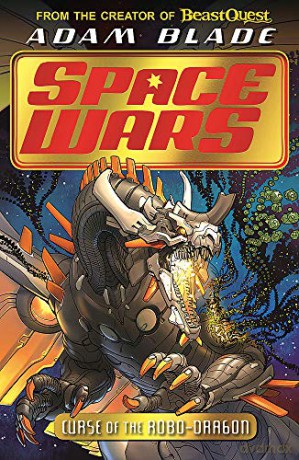 Curse of the Robo-Dragon: Book 1 (Beast Quest: Space Wars) - Adam Blade [KSIĄŻKA]