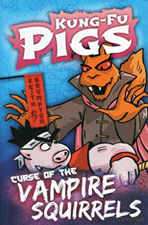 Curse of the Vampire Squirrels (Kung-Fu Pigs) - Keith Brumpton [KSIĄŻKA]