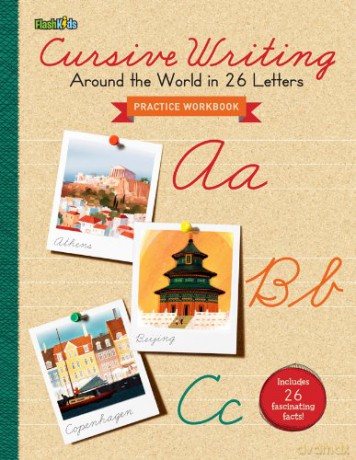 Cursive Writing: Around the World in 26 Letters - Flash Kids Editors [KSIĄŻKA]