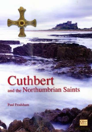 Cuthbert and the Northumbrian Saints - Paul Frodsham [KSIĄŻKA]