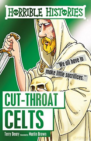 Cut-throat Celts (Horrible Histories) - Terry Deary [KSIĄŻKA]