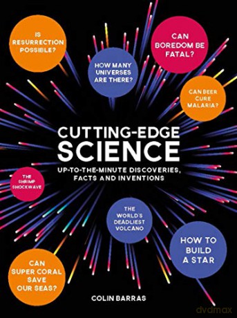 Cutting-Edge Science: Up-to-the-Minute Discoveries, Facts and Inventions - Colin Barras [KSIĄŻKA]