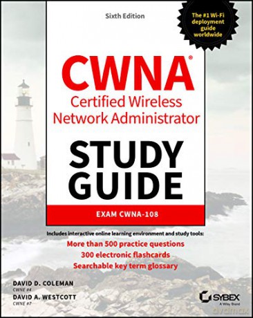 CWNA Certified Wireless Network Administrator Study Guide: Exam CWNA-108 - David A. Westcott [KSIĄŻKA]