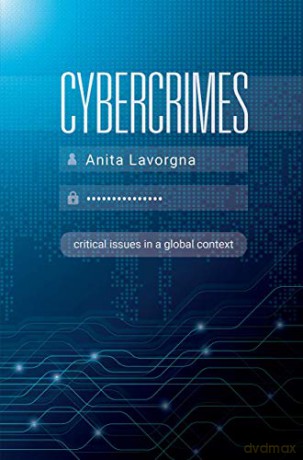 Cybercrimes: Critical Issues in a Global Context - Anita Lavorgna [KSIĄŻKA]