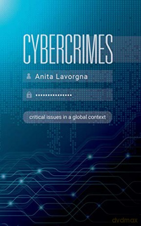 Cybercrimes: Critical Issues in a Global Context - Anita Lavorgna [KSIĄŻKA]