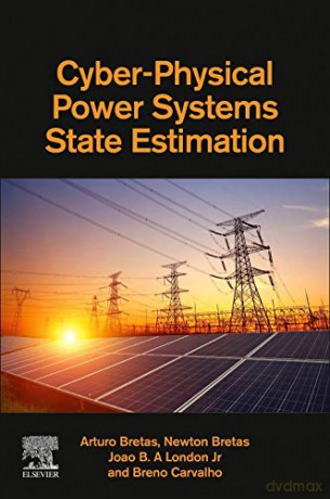 Cyber-Physical Power Systems State Estimation - Breno Carvalho [KSIĄŻKA]