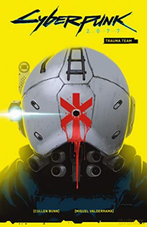Cyberpunk 2077 Volume 1: Trauma Team - Cullen Bunn [KSIĄŻKA]
