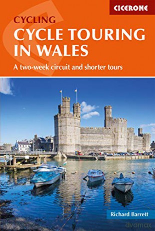 Cycle Touring in Wales: A two-week circuit and shorter tours (Cycling and Cycle Touring) - Richard Barrett [KSIĄŻKA]
