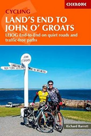 Cycling Land's End to John o' Groats: LEJOG end-to-end on quiet roads and traffic-free paths (Cycling and Cycle Touring) - Richard Barrett [KSIĄŻKA]