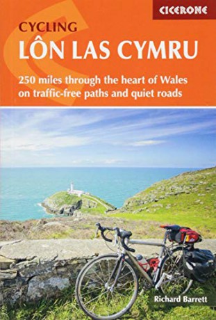 Cycling Lon Las Cymru: 250 miles through the heart of Wales on traffic-free paths and quiet roads (Cycling and Cycle Touring) - Richard Barrett [KSIĄŻKA]